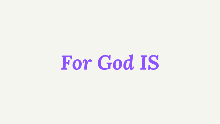 For God IS